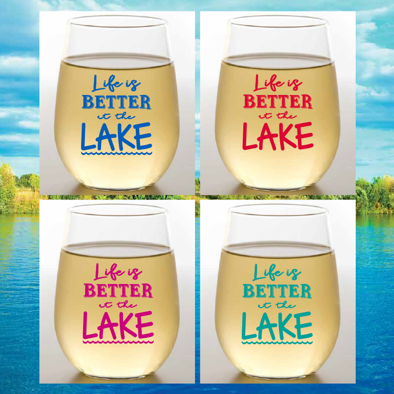 LIFE IS BETTER AT THE LAKE Unbreakable TRITAN Wine Glasses