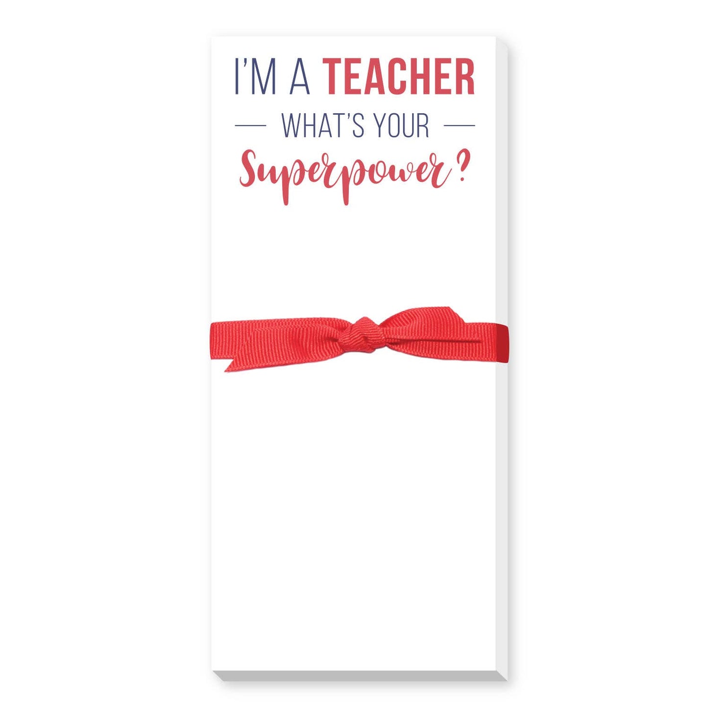 TEACHER SUPERPOWER SKINNIE NOTEPAD